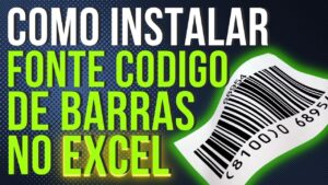 Read more about the article COMO INSTALAR FONTE DE CODIGO DE BARRAS NO EXCEL