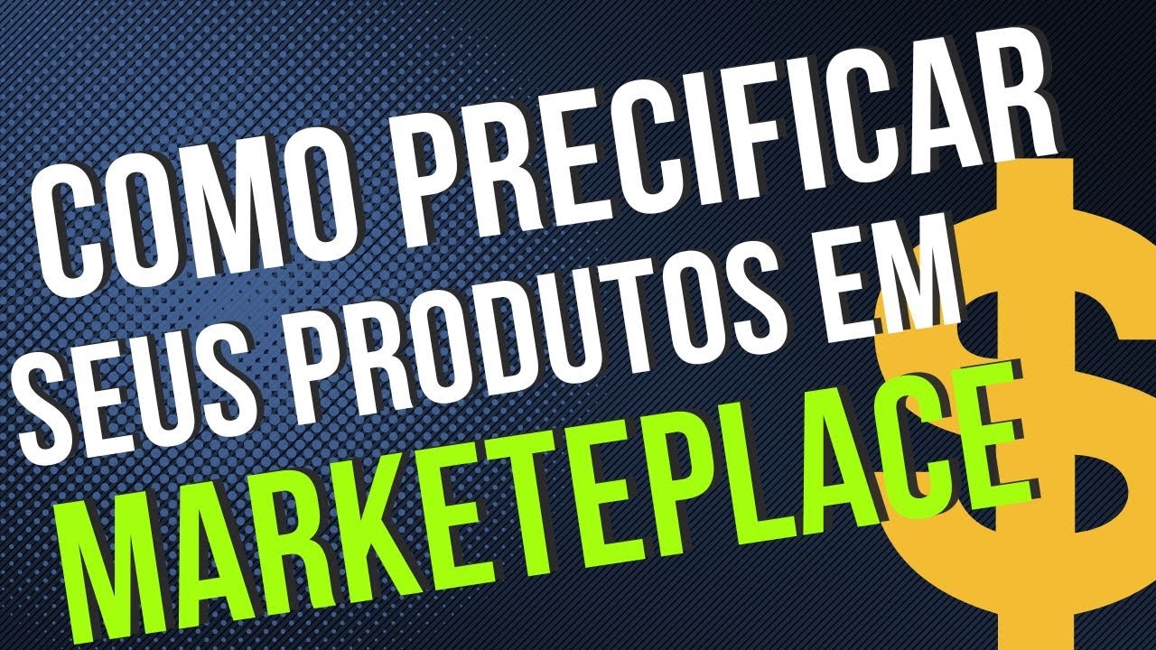 You are currently viewing Como PRECIFICAR corretamente os produtos para venda em marketplace