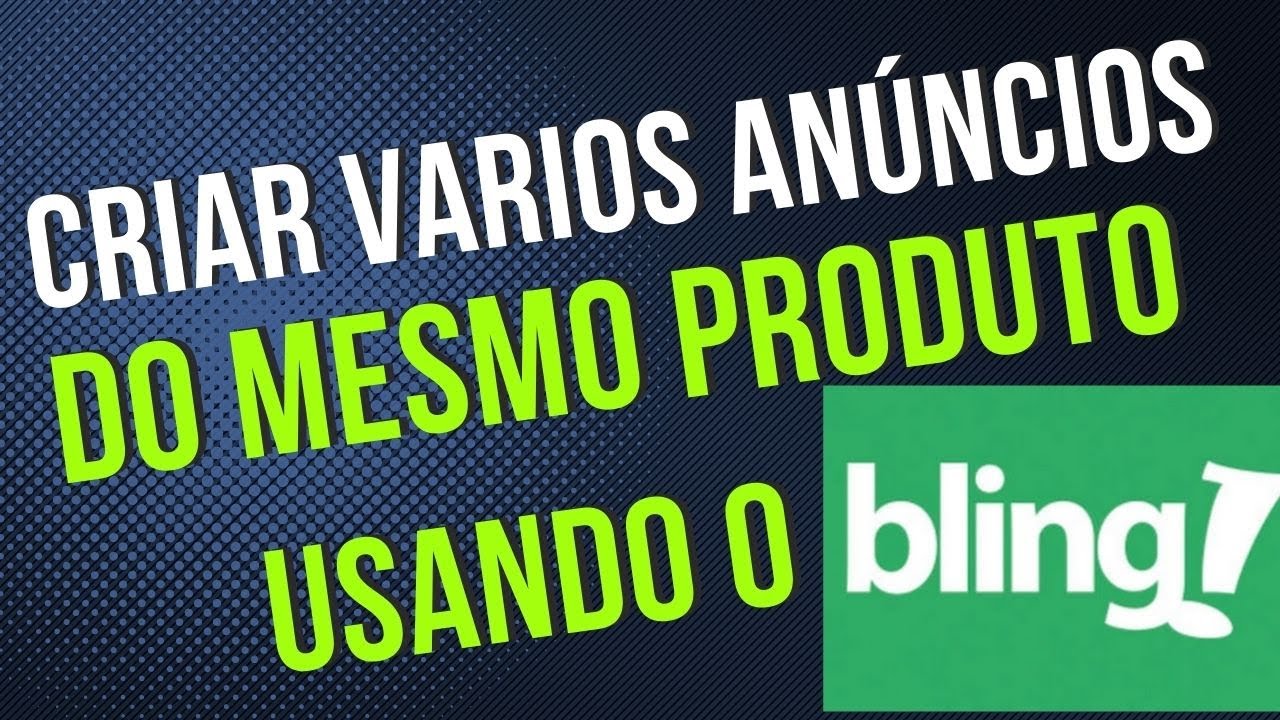 You are currently viewing COMO CRIAR VARIOS ANUNCIOS USANDO 1 PRODUTO COMO PRINCIPAL NO BLING