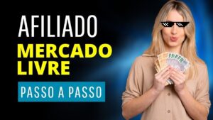 Read more about the article AFILIADO MERCADO LIVRE FUNCIONA – PASSO A PASSO