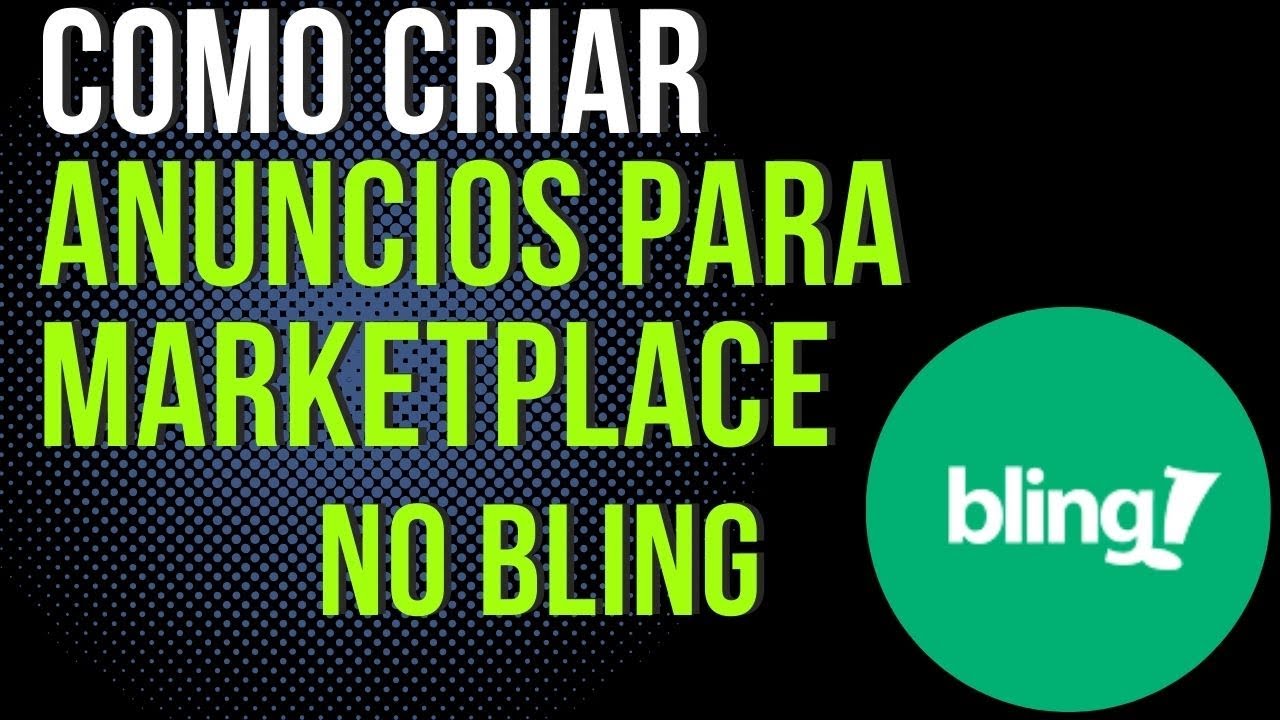 You are currently viewing Como CRIAR ANUNCIOS para MARKETPLACE no BLING [ PASSO A PASSO ] #JATEMMAIS