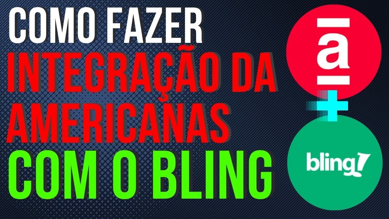 You are currently viewing Como FAZER A INTEGRAÇÃO BLING COM A COM A AMERICANAS #marketplace #shopee