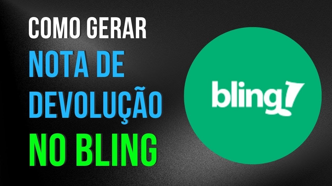 You are currently viewing COMO GERAR NOTA DE DEVOLUÇÃO DE VENDA NO BLING 2