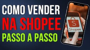 Read more about the article Como VENDER na SHOPEE em 2024 FAZER Cadastro de VENDEDOR NA SHOPEE PASSO A PASSO