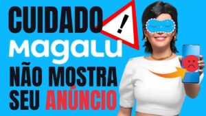 Read more about the article Descubra o SEGREDO para se DESTACAR no MAGALU e atrair MAIS clientes