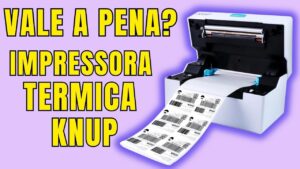 Read more about the article Impressora Térmica Knup IM600 VALE A PENA? Qual melhor para Imprimir Etiqueta Shopee Mercado Livre